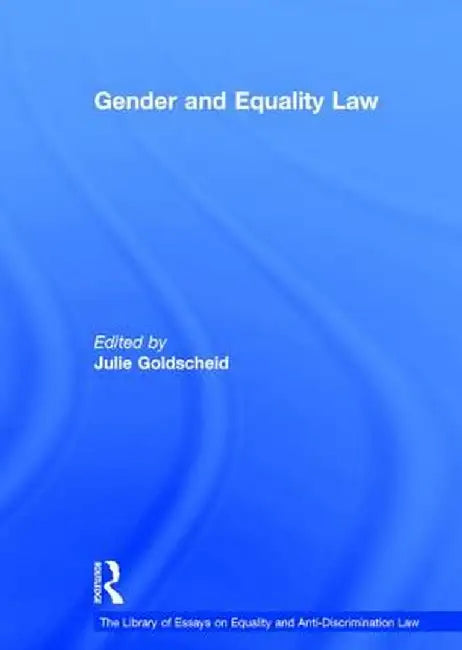 Gender and Equality Law by Julie Goldscheid