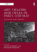 Art, Theatre, and Opera in Paris, 1750-1850. Edited by Sarah Hibberd, Richard Wrigley by Sarah Hibberd