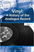 Vinyl: A History of the Analogue Record by Richard Osborne