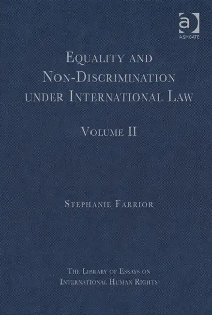 Equality and Non-Discrimination Under International Law by Stephanie Farrior