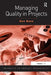 Managing Quality in Projects by Ron Basu