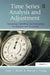 Time Series Analysis and Adjustment: Measuring, Modelling and Forecasting for Business and Economics by Haim Y. Bleikh
