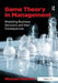 Game Theory in Management: Modelling Business Decisions and Their Consequences by Michael Hatfield