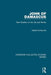John of Damascus: New Studies on His Life and Works by Vassa Kontouma