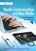 Health Communication and Mass Media: An Integrated Approach to Policy and Practice by Rukhsana Ahmed