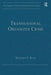 Transnational Organized Crime by Margaret E. Beare