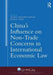 China's Influence on Non-Trade Concerns in International Economic Law by Paolo Farah