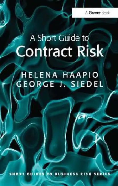 A Short Guide to Contract Risk by Helena Haapio