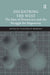 Decentring The West: The Idea of Democracy and the Struggle for Hegemony by Viatcheslav Morozov