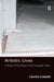Artistic Lives by Kirsten Forkert
