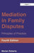 Mediation in Family Disputes: Principles of Practice by Marian Roberts