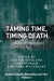 Taming Time, Timing Death: Social Technologies and Ritual by Rane Willerslev
