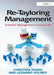 Re-Tayloring Management: Scientific Management a Century on by Leonard Holmes