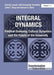 Integral Dynamics: Political Economy, Cultural Dynamics and the Future of the University. Ronnie Lessem with Alexander Schieffer, Junie T by Ronnie Lessem