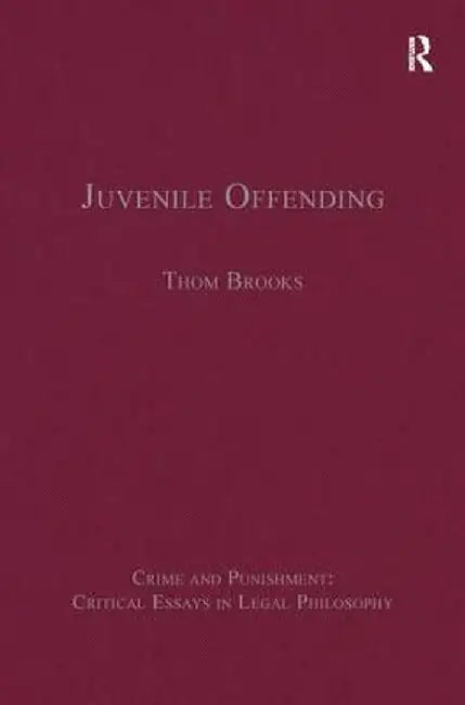 Juvenile Offending by Thom Brooks