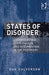 States Of Disorder: Understanding State Failure and Intervention in the Periphery by Dan Halvorson