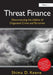 Threat Finance: Disconnecting the Lifeline of Organised Crime and Terrorism by Shima D. Keene