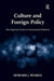 Culture And Foreign Policy: The Neglected Factor in International Relations by Howard J. Wiarda