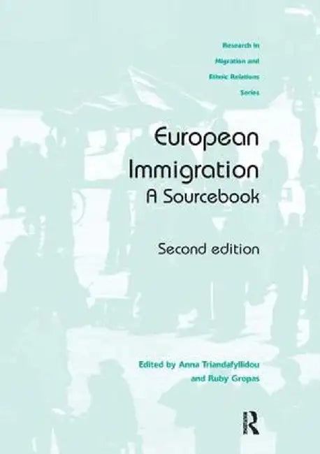 European Immigration: A Sourcebook by Anna Triandafyllidou