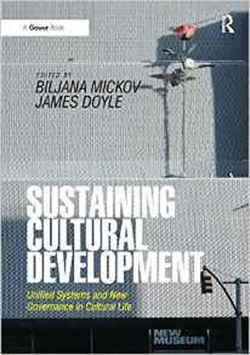 Sustaining Cultural Development: Unified Systems and New Governance in Cultural Life