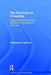 The Practices of Crusading: Image and Action from the Eleventh to the Sixteenth Centuries by Christopher Tyerman