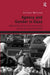Agency and Gender in Gaza: Masculinity, Femininity and Family During the Second Intifada by Aitemad Muhanna