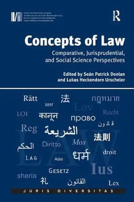 The Concept of 'Law' in Context: Comparative Law, Legal Philosophy, and the Social Sciences by Lukas Heckendo Urscheler
