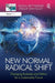 New Normal, Radical Shift: Changing Business and Politics for a Sustainable Future by Neela Bettridge, Philip Whiteley