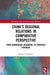 China's Regional Relations in Comparative Perspective: From Harmonious Neighbors to Strategic Partners by Steven F. Jackson
