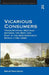 Vicarious Consumers: Trans-National Meetings Between the West and East in the Mediterranean World (1730-1808) by Manuel Perez-Garcia