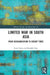 Limited War in South Asia: From Decolonization to Recent Times by Scott Gates, Kaushik Roy