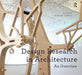 Design Research in Architecture: An Overview by Murray Fraser