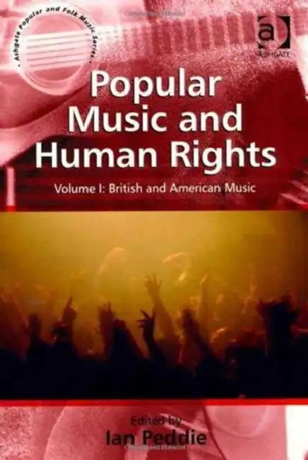 Popular Music and Human Rights by Ian Peddie