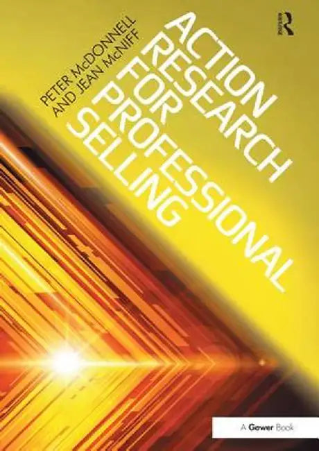 Action Research for Professional Selling by Peter McDonnell