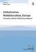 Globalisation, Multilateralism, Europe: Towards a Better Global Governance? by Mario Telò