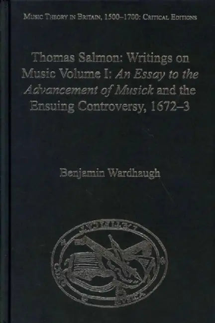 Thomas Salmon: Writings on Music: Two Volume Set by Benjamin Wardhaugh