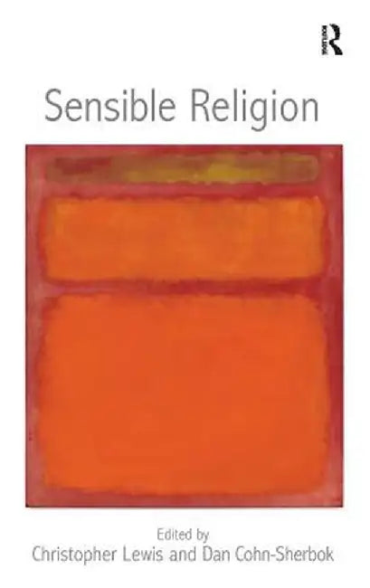 Sensible Religion by Christopher Lewis