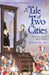 A Tale Of Two Cities by Mary Sebag-Montefiore