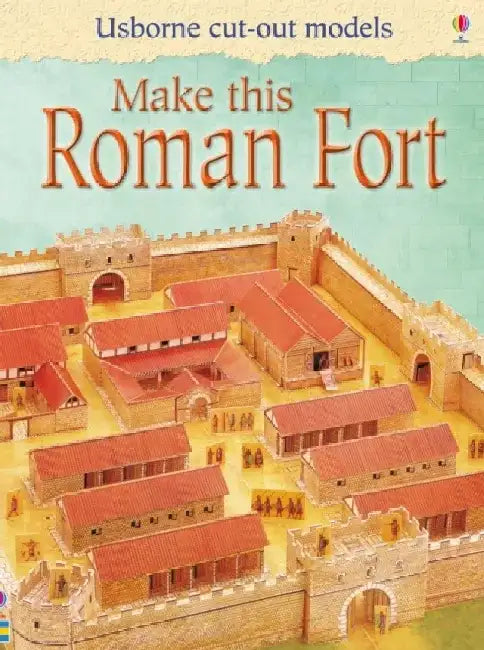 Make This Roman Fort by Iain Ashman