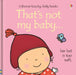 That's not my baby (girl)... by Katherine Mathieson