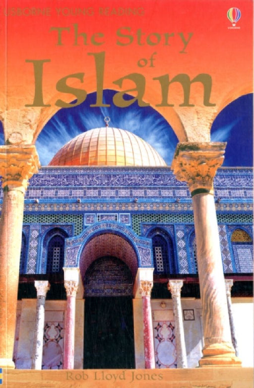 The Story Of Islam by Rob Lloyd Jones