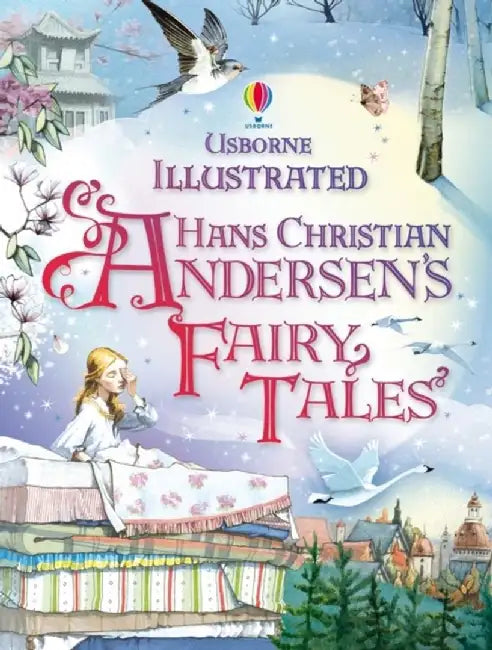 Illustrated Hans Christian Andersen's Fairy Tales by Anna Milbourne
