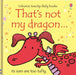 That's not my dragon… by Fiona Watt
