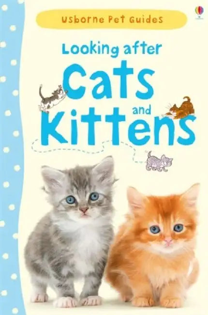 Looking after Cats and Kittens by Katherine Starke