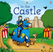 In the Castle by Anna Milbourne