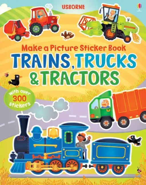 Make a Picture Sticker Book Trains, Trucks & Tractors by Felicity Brooks