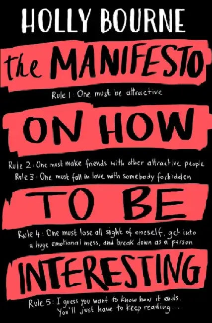 The Manifesto on How to be Interesting by Holly Bourne