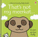That's not my meerkat… by Fiona Watt