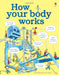 How your body works by Judy Hindley