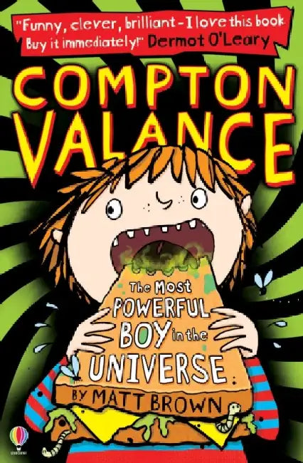 Compton Valance - The Most Powerful Boy in the Universe by Matt Brown